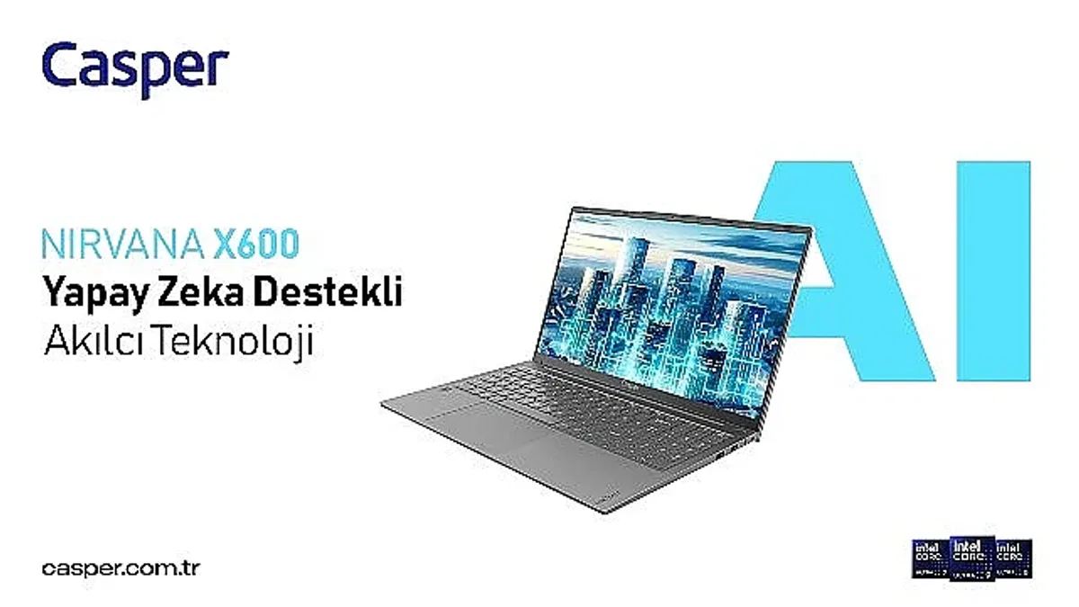 Casper Nirvana X700 ve X600 ile kullanıcılara yeni yetenekler kazandırılıyor