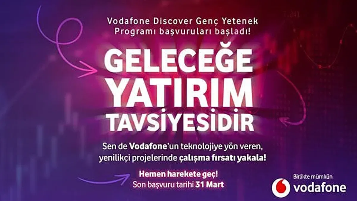 Vodafone Discover Genç Yetenek Programı'na Başvurular Başlıyor