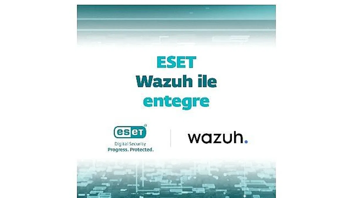 ESET, Wazuh ile entegrasyon başlattı
