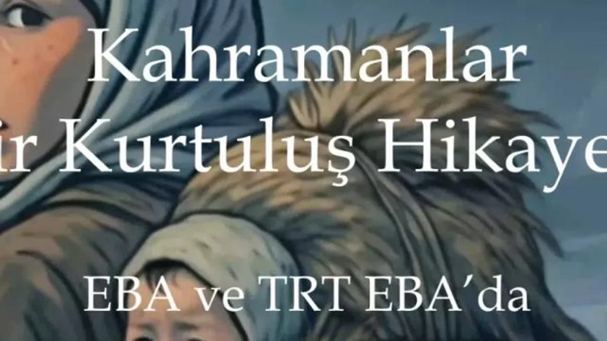 MEB'den Kurtuluş Savaşı kahramanlarına özel yapım