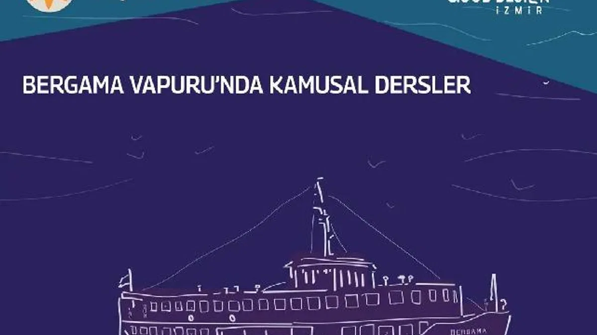 İzmir'in kamusal dersleri Bergama Vapuru'nda