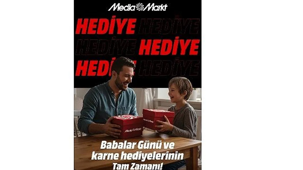 MediaMarkt'ın Babalar ve Karne Günü'ne özel çifte hediye kampanyasında son günler!