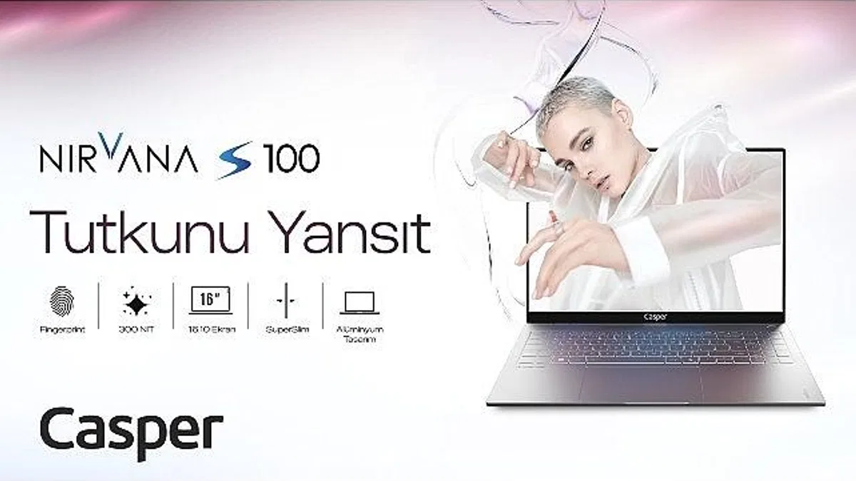 Geniş Ekrana ve 300 NIT Parlaklığa Sahip Yeni Casper Nirvana S100 Satışa Çıktı!